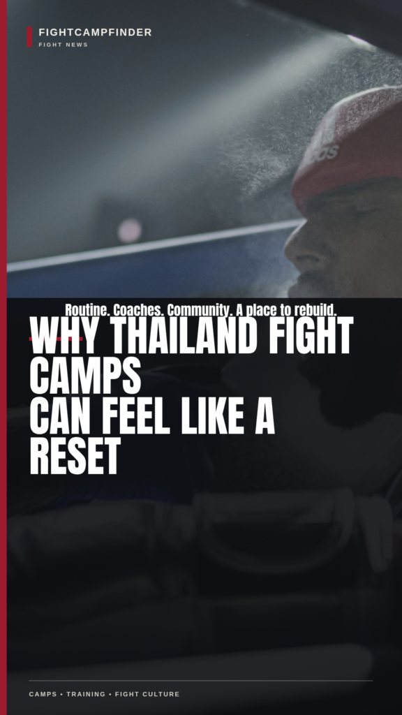 Why Thailand Fight Camps Can Feel Like a Reset