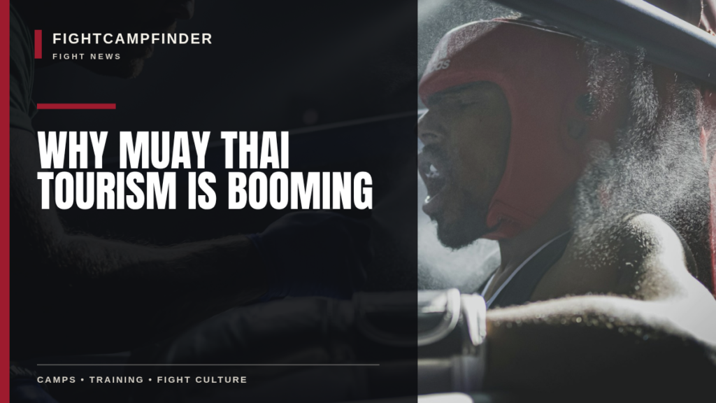 Why Muay Thai Tourism Is Booming